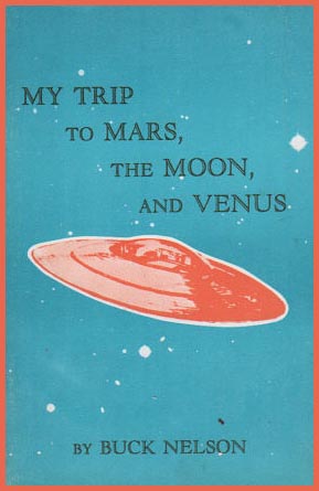 My Trip To Mars The Moon
                    and Venus by Buck Nelson