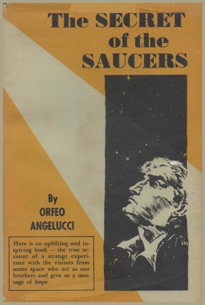 Secret Of The Saucers By
                    Orfeo Angelucci