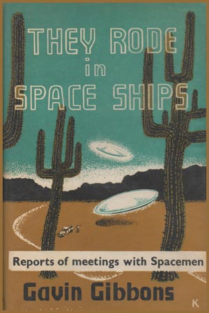 They
                    Rode In Space Ships by Gavin Gibbons
