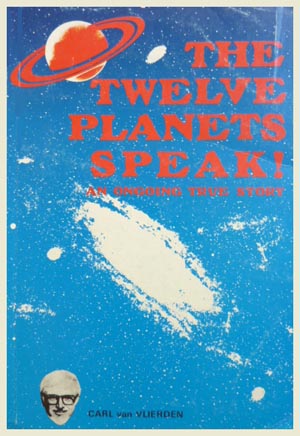 Twelve Planets Speak by Carl van
                Vlierden